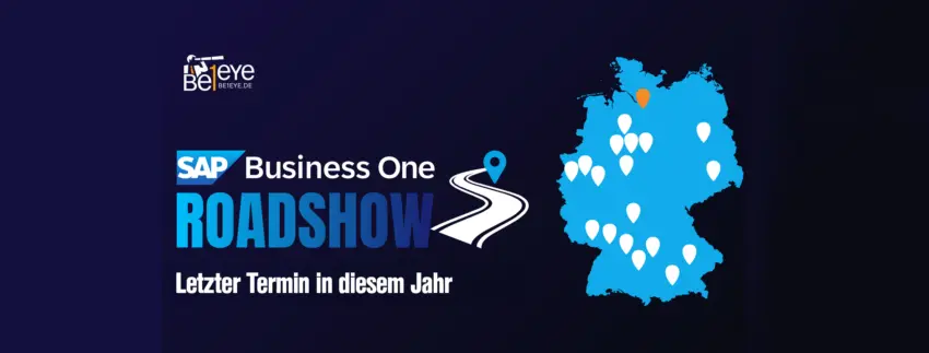 Titelgrafik zur SAP Business One Roadshow 2026 von Be1Eye mit Deutschlandkarte und Veranstaltungsstandorten. Letzter Termin des Jahres am 24. November in Hamburg.